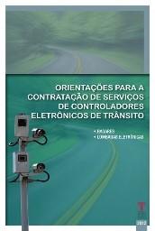 Banner vertical com fundo em tons de verde-água e com marca d’água de rodovias. Ao centro, o texto Orientações para a contratação de serviços de controladores eletrônicos de trânsito, em fonte branca. Abaixo, as palavras Radares e Lombadas. Na lateral esquerda, imagem de um radar de trânsito. No canto inferior direito, a logomarca do TCE/SC e o ano, 2012.