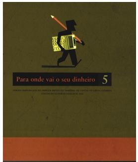 Banner na cor verde-escuro. Na parte superior central, ilustração de um homem todo preto carregando um lápis e uma calculadora gigantes. Abaixo dele, o título Para onde vai o seu dinheiro, em fonte laranja, e o número ,5 em fonte verde, ambos sobre um retângulo preto. Abaixo, breve explicação sobre a edição. Na parte inferior, uma borda laranja. 