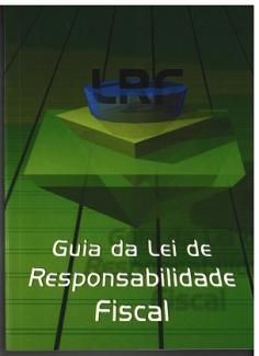 Banner vertical com fundo em tons de verde. Ao centro, em 3D, formas geométricas que simulam a bandeira do Brasil. Acima, em azul, o texto LRF e, na parte inferior, em fonte branca, o texto Guia da Lei de Responsabilidade Fiscal. 