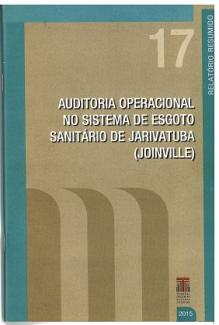 Banner vertical com o título Auditoria operacional no Sistema de Esgoto Sanitário de Jarivatuba (Joinville) em fonte branca, sobre fundo bege. Acima, o número 17 em bege claro. No topo e nas laterais, faixas na cor verde — na da direita, o texto Relatório resumido. Abaixo, e à direita, a logo do TCE/SC e o ano 2015, em fonte branca. À esquerda, três faixas nas cores bege escuro.