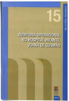 Banner vertical com o título Auditoria operacional no Hospital Joana de Gusmão em fonte branca, sobre fundo bege. Acima, o número 15 em bege claro. No topo e nas laterais, faixas na cor azul — na da direita, o texto Relatório resumido. Abaixo, e à direita, a logo do TCE/SC e o ano 2014, em fonte branca. À esquerda, três faixas nas cores bege escuro.