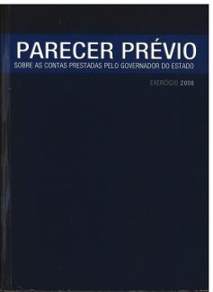 Banner vertical azul-escuro. Na parte superior, uma faixa azul destacando o título Parecer Prévio e o texto Sobre as contas prestadas pelo Governador do Estado, em fonte branca. Abaixo, o texto Exercício 2008.