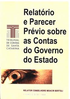 Banner amarelo-claro. Na lateral esquerda, a logomarca do TCE/SC. Ao centro, o título Relatório e Parecer Prévio sobre as Contas do Governo do Estado, em fonte preta. Abaixo, em formato retangular, a imagem de um olho. Na parte inferior, em fonte bordô, o nome do relator, conselheiro Moacir Bertoli, e o texto Exercício 1998. 