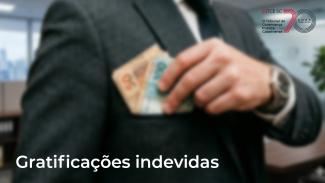 Banner horizontal com foto desfocada de uma pessoa vestida com terno escuro colocando cédulas de dinheiro no bolso interno do paletó. Sobre a foto, no canto inferior esquerdo, o texto "Gratificações indevidas". No canto superior direito, logo do TCE/SC.