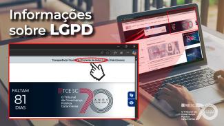 Banner horizontal com foto de um notebook aberto. Na tela, a página inicial do site do TCE/SC. Sobre a tela, há um retângulo vermelho que destaca o menu "Proteção de dados". Em maior tamanho, à esquerda, o menu aparece ampliado, com o cursor do mouse sobre ele. No canto superior esquerdo do banner, o texto "Informações sobre LGPD", em fonte branca.