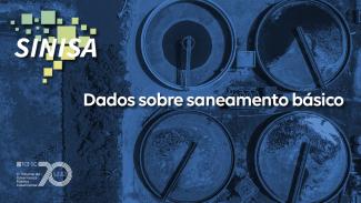 Banner horizontal em tons de azul, com a imagem de um sistema de tratamento de esgoto. Sobre a imagem, no canto superior esquerdo, a logo colorida do Sinisa; ao centro o texto “Dados sobre saneamento básico”; e no canto inferior esquerdo, o selo comemorativo aos 70 anos do TCE/SC, na cor em branca. 