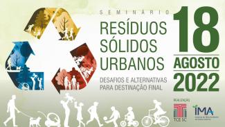 TCE/SC e IMA realizam seminário sobre resíduos sólidos urbanos no dia 18 de agosto