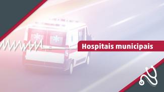 Foto de uma ambulância em uma moldura cinza e vermelha, com os sinais de um eletrocardiograma sobreposto e a inscrição Hospitais Municipais