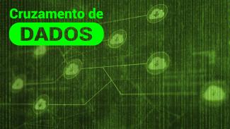 Imagem tem um fundo verde que remete à programação de computadores. À esquerda, acima, há a inscrição Cruzamento de Dados.