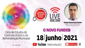 Live do 21º Ciclo de Estudos do TCE/SC apresenta as inovações do novo Fundeb 