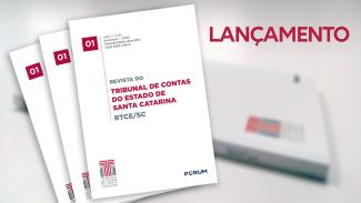 Banner horizontal com três imagens da capa da revista, sendo uma em marca d’água, e a palavra “Lançamento”, em fonte bordô, na lateral direita superior. A capa tem fundo branco e os textos "Revista do Tribunal de Contas do Estado de Santa Catarina - RTCE/SC, em destaque, ao centro, em fontes cinza e bordô. Na parte superior, o número da edição "01" e informações sobre a publicação, alinhados à esquerda. Na parte inferior, à esquerda, o logo do TCE/SC, e, à direita, o logo da Fórum.