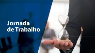 Banner horizontal com foto de uma pessoa vestida com traje social que segura uma ampulheta com a palma da mão. À esquerda, um bloco em tom de azul-escuro com o texto “Jornada de trabalho”. 