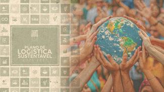 Banner horizontal dividido ao meio. À esquerda, mosaico de quadrados em tons de verde, dispostos sobre fundo que simula papel reciclado, com ícones relacionados à sustentabilidade. Ao centro, um grande quadrado verde, com o título “Plano de Logística Sustentável 2025-2027". À direita do banner, imagem de várias mãos que seguram um globo terrestre.