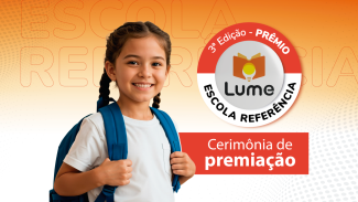 Banner horizontal com fundo em tons de laranja e branco e foto de uma criança sorrindo. Sobre a foto, logo do Prêmio Lume: Escola Referência e, sobre tarja laranja, o texto "Cerimônia de Premiação". 