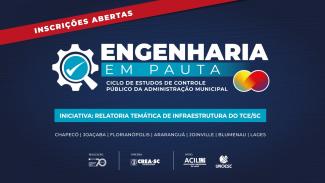 Banner horizontal em fundo azul. Ao centro, em letras brancas esta escrito Engenharia em Pauta. Abaixo em letras menores, Ciclo de Estudos de Controle Público da Administração Municipal. ao lado o símbolo do Ciclo. Abaixo os nomes das cidades que recebrão o evento: Chapecó, Joaçaba, Florianópolis, Araranguá, Joinville, Blumenau e Lages. No rodopé, as logos do TCE, CREASC, Acil, Uonesc.
