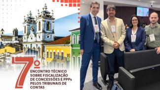 Banner horizontal, dividido ao meio. No lado direito, há uma foto de 4 servidores do TCE/SC, em pé: Rogério Loch (diretor DLC), Verissimo Tarragó da Silva, Maira Galdino e Fabricio Guimarães Prado. No lado esquerdo, há o banner do evento: parte do casario colonial de Salvador, na parte inferior, está o nome do evento: 7º Encontro Técnico sobre fiscalização de Concessões e PPPs pelos Tribunais de Contas. 