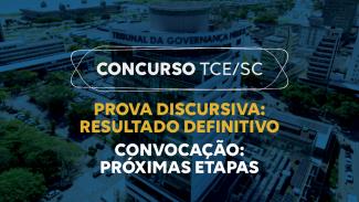 Banner horizontal com foto do prédio do TCE/SC, com filtro azul-escuro. Sobre a imagem, ao centro, em retângulo vazado, o título “Concurso TCE/SC” e o texto “Prova discursiva: resultado definitivo.   Convocação: próximas etapas”. 