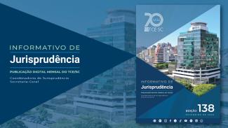 Banner em tons de azul. No lado esquerdo, sobre um fundo azul e em forma de seta, o texto “Informativo de Jurisprudência - Publicação digital mensal do TCE/SC - Coordenadoria de Jurisprudência - Secretaria-Geral”, em fontes nas cores verde e branca. No lado direito, a capa da publicação, que traz a imagem da sede do TCE/SC, o nome da publicação, o número da edição e o mês e o ano. 