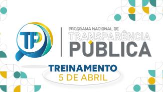 Banner horizontal com fundo branco. Ao centro, o texto "Programa Nacional de Transparência Pública - Ciclo 2024 – Treinamento 5 de abril" e o logo do programa. Nas laterais, elementos gráficos, nas cores amarela, azul, verde e branca. 