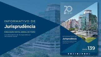 Banner em tons de azul. No lado esquerdo, sobre um fundo azul e em forma de seta, o texto “Informativo de Jurisprudência - Publicação digital mensal do TCE/SC - Coordenadoria de Jurisprudência - Secretaria-Geral”, em fontes nas cores verde e branca. No lado direito, a capa da publicação, que traz a imagem da sede do TCE/SC, o nome da publicação, o número da edição e o mês e o ano. 