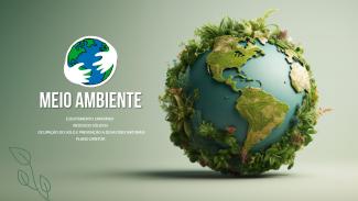 Sob um fundo verde, no lado direito do banner, há uma escultura formada por uma esfera azul coberta por plantas que formam o mapa-mundi. No lado esquerdo há um desenho do planeta Terra abraçado por duas mãos e embaixo o texto “Meio Ambiente”, na cor branca. Abaixo, em fonte menor, quatro linhas com as frases: “Esgotamento Sanitário”, Resíduos Sólidos”, “Ocupação do solo e prevenção a desastres naturais” e “Plano Diretor”. No canto inferior esquerdo há o desenho de um galho com três folhas. 