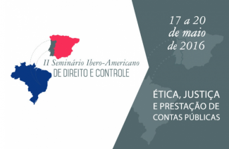 Banner II Seminário Ibero-Americano de Direito e Controle - Ética, Justiça e Prestação de Contas Públicas