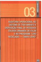 Banner vertical com o título Auditoria operacional no sistema de tratamento e disposição final de resíduos sólidos urbanos de Itajaí e no Programa de Lixo Reciclado - Tarifa Zero em fonte branca, sobre fundo laranja com listras finas. Acima, à direita e sobre uma linha na horizontal, o número 03, em tom laranja claro, e uma faixa na vertical com o texto Relatório resumido, em fonte branca, e a logo do TCE/SC. Abaixo e à direita, o ano 2010, em fonte branca.