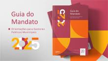 Banner horizontal com fundo cinza e detalhes em vermelho, laranja e amarelo à direita. Sobre o fundo, à esquerda, o título "Guia do Mandato" em fonte vermelha, seguido do subtítulo "Orientações para Gestores Públicos Municipais". Abaixo, o número "2025" estilizado com formas geométricas coloridas. À direita, dois livros sobrepostos com capa nas cores vermelho, amarelo e laranja, exibindo o título "Guia do Mandato" e a mesma identidade visual do banner.