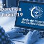 Rede de Controle da Gestão Pública no Estado emite orientações aos gestores para transparência ativa das ações voltadas ao enfrentamento da Covid-19 